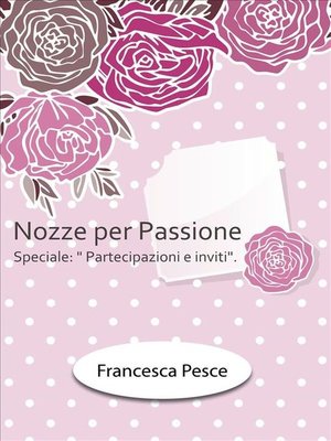 cover image of Nozze per passione--Speciale Partecipazioni e inviti